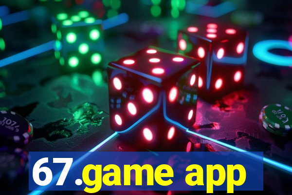 67.game app